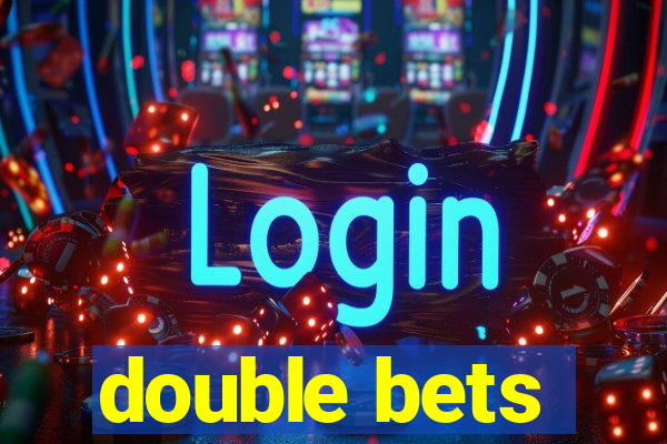 double bets